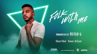 Ustad G - Hun Moi (Remix) ft. Noor Jehan | Folk With Me