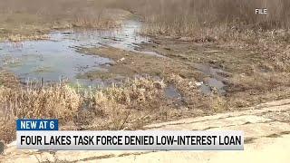 Four Lakes Task Force denied low-interest federal loan