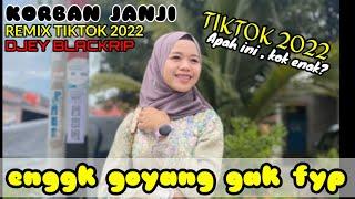 KORBAN JANJI - SAZQIA RAYANI ( REMIX TIKTOK 2022 ) DJ BLACKRIP