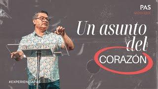 Un asunto del corazón - Pastor Alejandro Castro