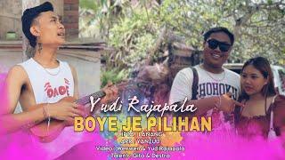 BOYE JE PILIHAN - Yudi Rajapala (Official Music Video)