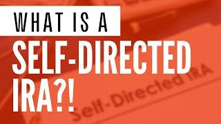 What is a Self Directed IRA? Getting Started