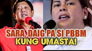 PBBM, DINAIG PA NI SARA KUNG UMASTA!