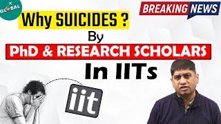 Why SUICIDES by PhD & Research Scholar in IITs  #iit #phd