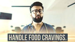 How to Handle Cravings for Food? - Dr Apurva Popat