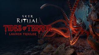 Sker Ritual - Tides of Terror Free Update OUT TODAY