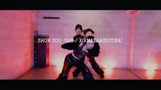 SHOW YOU CAN / MAYA&COCONA / Omiho&Kana