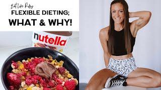 Flexible Dieting; What & Why!