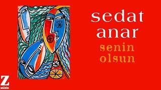 Sedat Anar - Senin Olsun I Kül Yazısı © 2024 Z Müzik