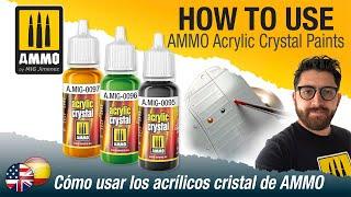 How To Use AMMO Acrylic Crystal Paints / Cómo usar acrílicos cristal de AMMO