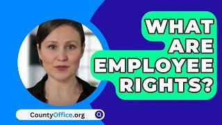 What Are Employee Rights? - CountyOffice.org