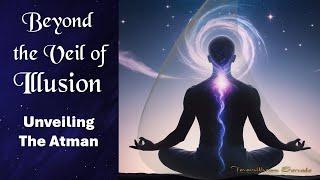 Beyond the Veil of Illusion  -  Unveiling the Atman and Exposing the Claims of a 'DEATH EXPERT'!