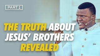 The Brothers of Jesus Pt.1: Did Jesus really have Siblings? II Pastor Obed Obeng-Addae