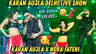 Karan Aujla Delhi Live Show | Karan Aujla & Nora Fatehi in Delhi Live Show | Karan Aujla New Song