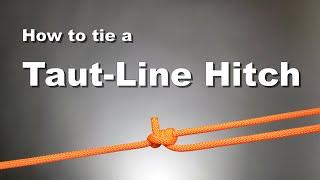 Knots - How to tie a Taut-Line Hitch.