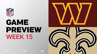 Washington Commanders vs. New Orleans Saints | 2024 Week 15 Game Preview