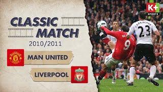 MAN UNITED - LIVERPOOL | BERBATOV LẬP HATTRICK, QUỶ ĐỎ BẮN HẠ THE KOP | CLASSIC MATCH 2010/11