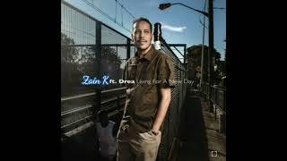 Zain K ft. Drea - "Living For A New Day"