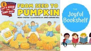 From Seed to Pumpkin | Read Aloud for Kids! | Fall Books for Kids!