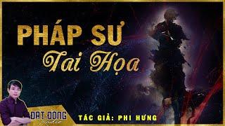Truyện ma : PHÁP SƯ TAI HỌA - Phượng Thánh đấu đại quỷ ngàn năm