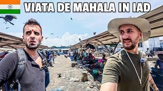 VIAȚA de MAHALA în INDIA te va lăsa făra cuvinte! Nu știam pe unde să ieșim..