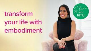 The Practice of Embodiment Will Transform Your Life