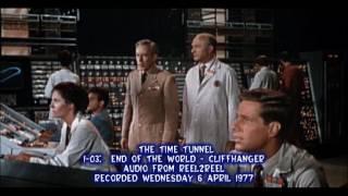 The  Time Tunnel Experience: 1-01 - Cliffhanger Cuts & Changes