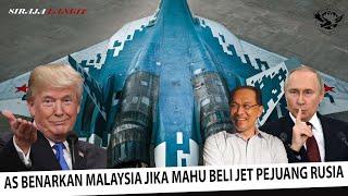 KABAR BAIK UNTUK TUDM !! Amerika Berikan Kebenaran Jika Malaysia Mahu Membeli Jet Pejuang Rusia