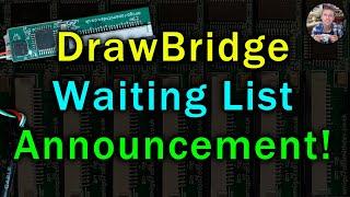 DrawBridge Waiting List Announcement!!! - New Slimline DrawBridge PCBs have arrived!