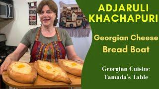 Georgian Cheese Bread Boat - Adjaruli Khachapuri