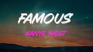 Kanye West - Famous Lyrics | Bam Bam Dilla, Bam Bam