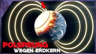 Steht der POLSPRUNG bevor? Erdkern und Magnetfeld spielen verrückt!