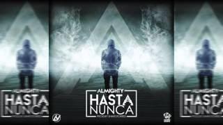 Almighty - Hasta Nunca [Official Audio]