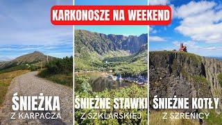 Karkonosze, najlepsze szlaki na weekend.