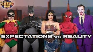 SUPERHERO Expectations VS Reality - Real Life Cosplay Edition! The Sean Ward Show