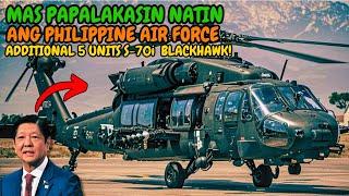 S-70i BLACK HAWK ADDITIONAL 5 UNITS, DADATING NGAYONG DECEMBER AFP MODERNIZATION PROGRAM!