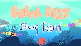 Coral Reef Diving Tutorial