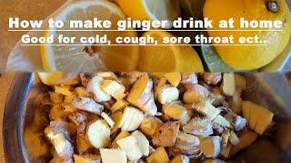 How To Make Ginger Drink At Home and Keep fit...