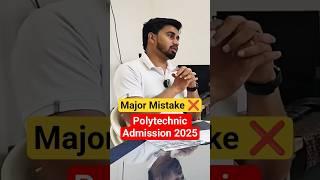 Major Mistakes Polytechnic Admission 2025 | #polytechnicadmission2025 #engineering #polytechnic