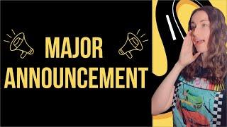 Major Announcement!