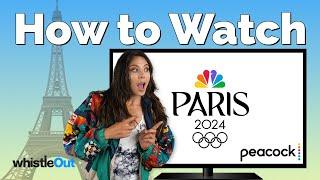 How to Watch the 2024 Paris Summer Olympics | Three Ways to Stream for FREE