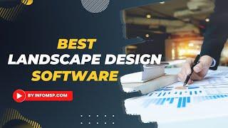 Know The 10 Best Landscape Design software