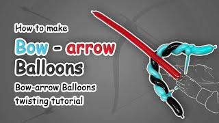 How to make Bow with Arrow  Balloon | Bow with Arrow Balloon twisting tutorial