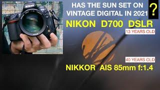 Nikon D700 - Nikkor AIS 85mm f1.4 - Vintage digital photography in 2021. DSLR - Any good?