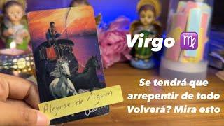 VIRGO | SE VA A ARREPENTIR POR TODO- VOLVERÁ? El 2025 USTED SERÁ INALCANZABLE NADIE LO PAPARA 