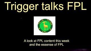 A look at FPL content on offer this week and the real joy of FPL