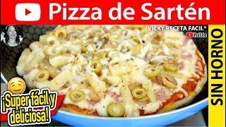 Cómo hacer PIZZA EN SARTEN Pizza sin horno | #VickyRecetaFacil