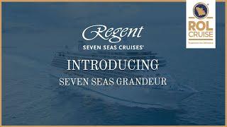 Introducing Seven Seas Grandeur | ROL Cruise