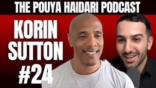 #24 - Korin Sutton: How To Develop Healthy Habits, Build Self-Discipline, And Accomplish Your Goals