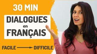 30 min. de dialogues en français - Niveau débutant à avancé